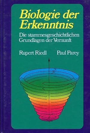 Biologie der Erkenntnis. Die stammesgeschichtlichen Grundlagen der Vernunft.