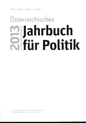 Bild des Verkufers fr sterreichisches Jahrbuch fr Politik 2013. Eine Pubikation der Politischen Akademie. zum Verkauf von Antiquariat Buchkauz