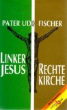 Bild des Verkufers fr Linker Jesus - rechte Kirche. Eine Recherche. zum Verkauf von Antiquariat Buchkauz