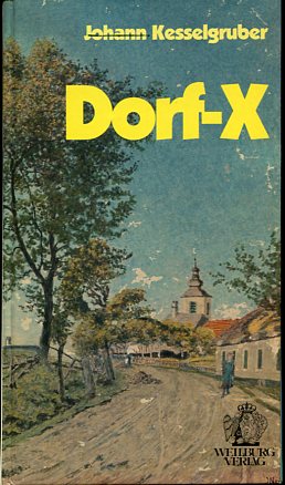 Seller image for Dorf X - Eine unfreiwillig heitere Geschichte. for sale by Antiquariat Buchkauz