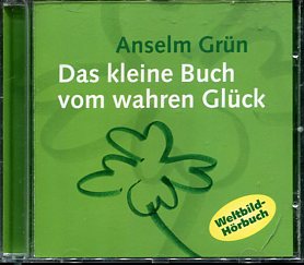 Das kleine Buch vom wahren Glück. CD. Hörbuch.