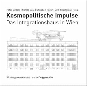 Bild des Verkufers fr Kosmopolitische Impulse - das Integrationshaus in Wien. Hrsg., Edition Angewandte. zum Verkauf von Antiquariat Buchkauz