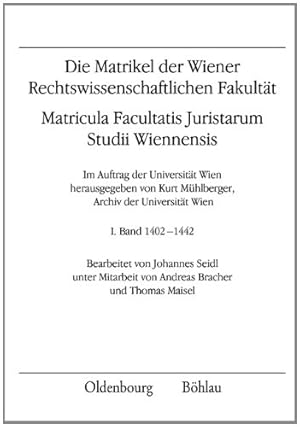 Bild des Verkufers fr Die Matrikel der Wiener Rechtswissenschaftlichen Fakultt. Matricula Facultatis Juristarum Studii Wiennensis; Band 1: 1402-1442 Publikationen des Instituts fr sterreichische Geschichtsforschung; VI. Reihe, III. Abteilung: zum Verkauf von Antiquariat Buchkauz