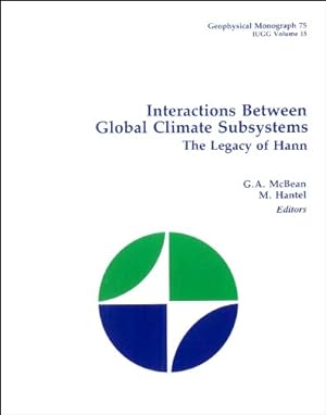 Seller image for Interactions Between Global Climate Subsystems - The Legacy of Hann. for sale by Antiquariat Buchkauz