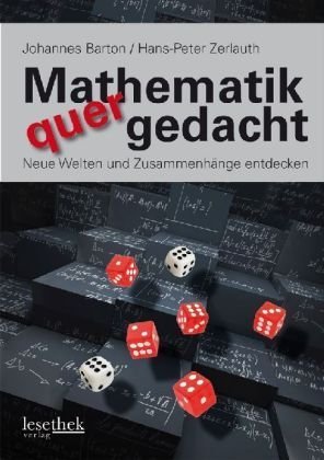 Bild des Verkufers fr Mathematik quergedacht - neue Welten und Zusammenhnge entdecken. zum Verkauf von Antiquariat Buchkauz