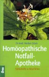 Bild des Verkufers fr Die homopathische Notfallapotheke. Selbsthilfe in Akutfllen. zum Verkauf von Antiquariat Buchkauz