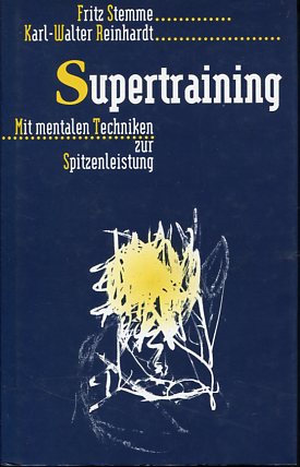 Bild des Verkufers fr Supertraining - Mit mentalen Techniken zur Spitzenleistung. zum Verkauf von Antiquariat Buchkauz