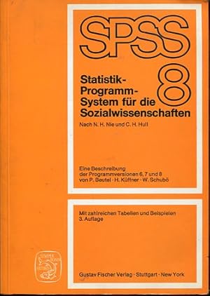 Statistik-Programm-System für die Sozialwissenschaften - SPSS 8. Eine Beschreibung d. Programmver...