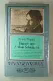 Bild des Verkufers fr Frauen um Arthur Schnitzler. Wiener Themen. zum Verkauf von Antiquariat Buchkauz