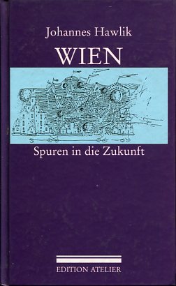 Seller image for Wien. Spuren in die Zukunft. for sale by Antiquariat Buchkauz