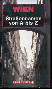 Bild des Verkufers fr Wiener Strassennamen von A bis Z. zum Verkauf von Antiquariat Buchkauz