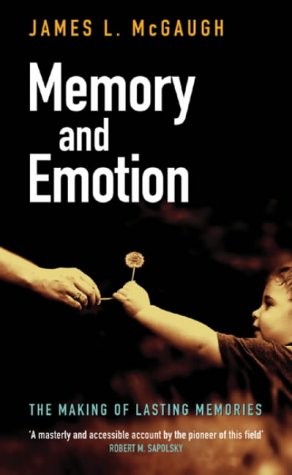 Bild des Verkufers fr Memory and Emotion - The Making of Lasting Memories. zum Verkauf von Antiquariat Buchkauz