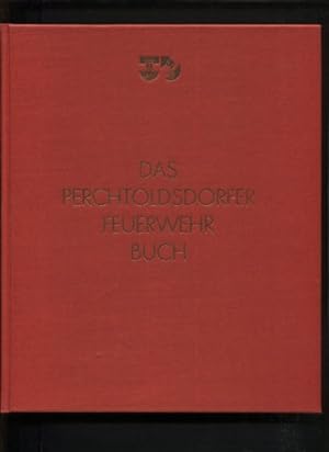 Bild des Verkufers fr Das Perchtoldsdorfer Feuerwehrbuch. zum Verkauf von Antiquariat Buchkauz