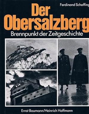 Image du vendeur pour Der Obersalzberg - Brennpunkt der Zeitgeschichte. mis en vente par Antiquariat Buchkauz