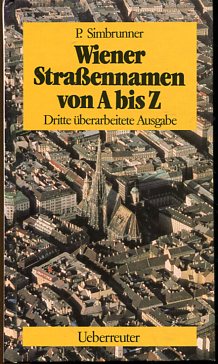 Bild des Verkufers fr Wiener Strassennamen von A bis Z. zum Verkauf von Antiquariat Buchkauz