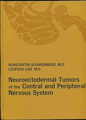 Neuroectodermal Tumors of the Central and Peripheral Nervous System.