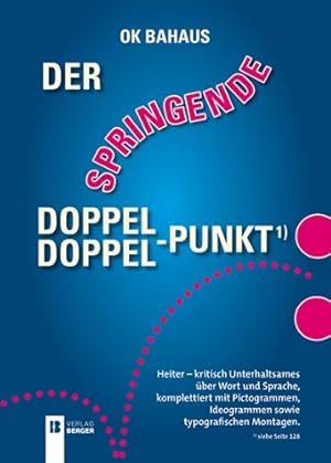 Der springende Doppelpunkt. Heiter-kritisch Unterhaltsames über Wort und Sprache, komplettiert mi...