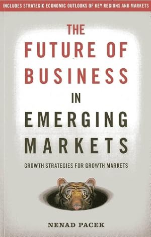 Imagen del vendedor de The Future of Business in Emerging Markets. a la venta por Antiquariat Buchkauz