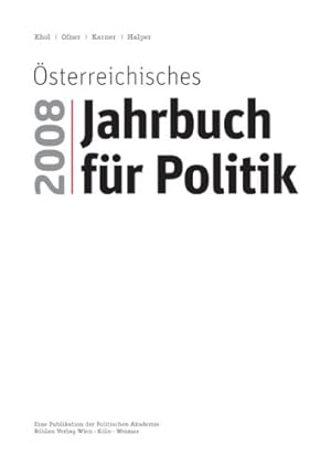 Bild des Verkufers fr sterreichisches Jahrbuch fr Politik 2008. Eine Pubikation der Politischen Akademie. zum Verkauf von Antiquariat Buchkauz