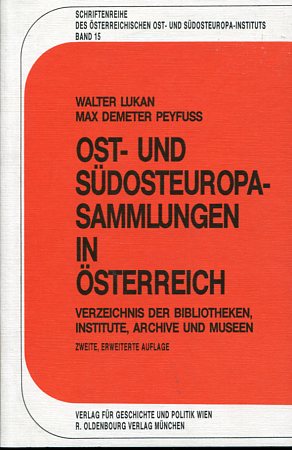 Seller image for Ost- und S�dosteuropa-Sammlungen in �sterreich - Verzeichnis der Bibliotheken, Institute, Archive und Museen. Unter Mitarb. von Josef Vogl. Schriftenreihe des �sterreichischen Ost-und S�dosteuropa-Instituts, Band 15. for sale by Antiquariat Buchkauz