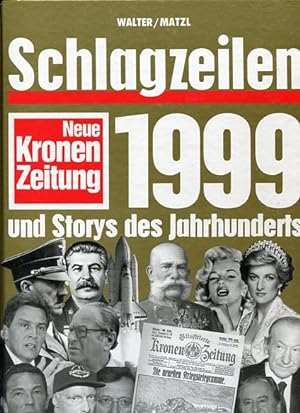 Bild des Verkufers fr Schlagzeilen 1999 und Storys des Jahrhunderts , Neue Kronen Zeitung zum Verkauf von Antiquariat Buchkauz