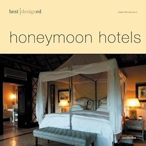 Bild des Verkufers fr Best designed honeymoon hotels. Transl. CET, Central European Translations, Claudia Ade Team, Stuttgart. Texts Anna Streubert. zum Verkauf von Antiquariat Buchkauz