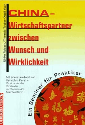 Seller image for China - Wirtschaftspartner zwischen Wunsch und Wirklichkeit - ein Seminar fr Praktiker. for sale by Antiquariat Buchkauz