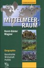 Bild des Verkufers fr Mittelmeerraum - Geographie, Geschichte, Wirtschaft, Politik. mit 29 Tabellen. zum Verkauf von Antiquariat Buchkauz