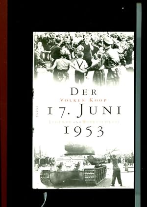 Seller image for Der 17. Juni 1953 - Legende und Wirklichkeit. for sale by Antiquariat Buchkauz