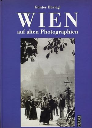 Bild des Verkufers fr Wien auf alten Photographien. Hrsg. vom Historischen Museum der Stadt Wien. zum Verkauf von Antiquariat Buchkauz