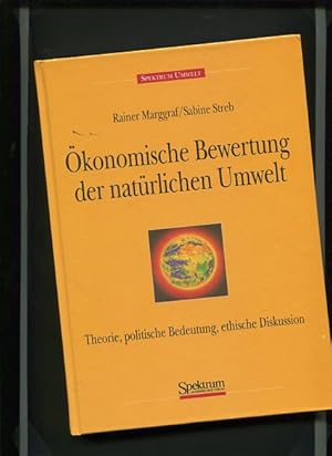 Seller image for konomische Bewertung der natrlichen Umwelt - Theorie, politische Bedeutung, ethische Diskussion. for sale by Antiquariat Buchkauz