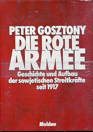 Bild des Verkufers fr Die Rote Armee. Geschichte und Aufbau der sowjetischen Streitkrfte seit 1917. zum Verkauf von Antiquariat Buchkauz