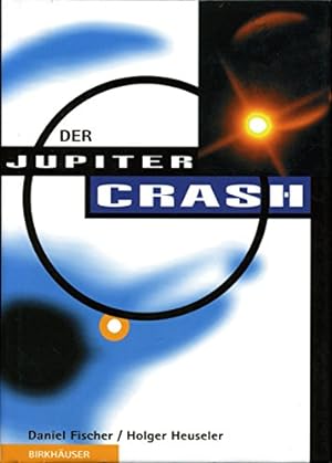 Bild des Verkufers fr Der Jupiter-Crash. zum Verkauf von Antiquariat Buchkauz