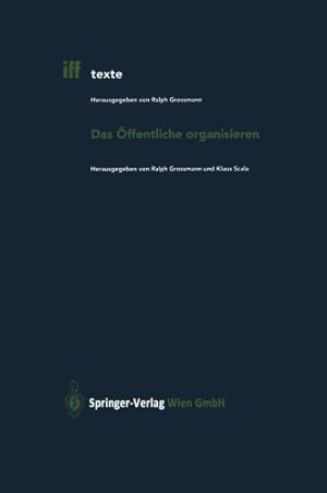 Bild des Verkufers fr Das ffentliche organisieren. iff texte Band 8. zum Verkauf von Antiquariat Buchkauz