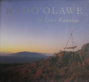 Bild des Verk�ufers f�r Kaho'Olawe Na Leo O Kanaloa - Chants and Stories of Kaho'Olawe. zum Verkauf von Antiquariat Buchkauz