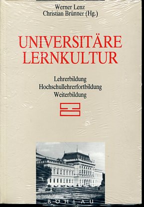 Universitäre Lernkultur - Lehrerbildung - Hochschullehrerfortbildung - Weiterbildung - Bericht ei...