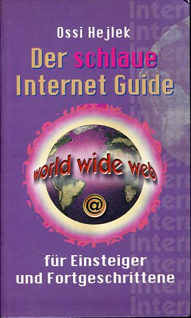 Der schlaue Internet Guide für Einsteiger und Fortgeschrittene.