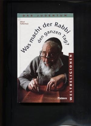 Seller image for Was macht der Rabbi den ganzen Tag? Das Judentum. Reihe Weltreligionen for sale by Antiquariat Buchkauz
