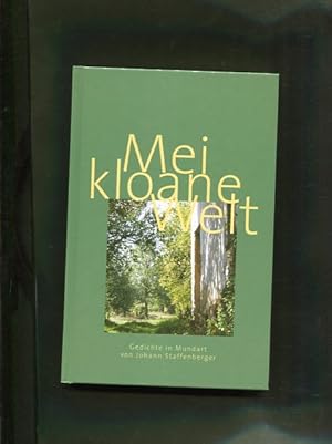 Bild des Verkufers fr Mei kloane Welt: Gedichte in Mundart von Johann Staffenberger. zum Verkauf von Antiquariat Buchkauz