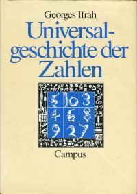 Universalgeschichte der Zahlen. Mit 797 Abb., Tab. u. Zeichn. d. Autors, Übers.: Alexander von Pl...