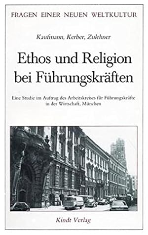 Bild des Verkufers fr Ethos und Religion bei Fhrungskrften - Eine Studie im Auftrag d. Arbeitskreises fr Fhrungskrfte in d. Wirtschaft, Mnchen. Fragen einer neuen Weltkultur, Band 3. zum Verkauf von Antiquariat Buchkauz