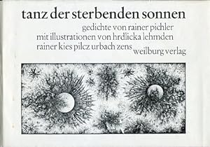tanz der sterbenden sonnen - gedichte von rainer pichler - mit illustrationen von hrdlicka lehmde...