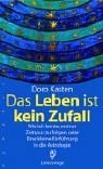 Das Leben ist kein Zufall: Wie ich lernte, meiner Zeitspur zu folgen, oder Eine kleine Einführung...