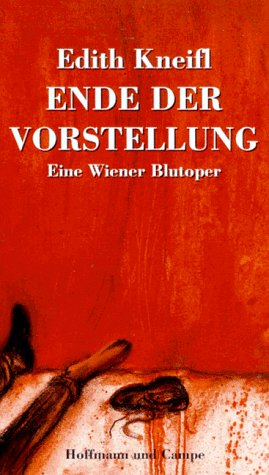 Ende der Vorstellung. Eine Wiener Blutoper.