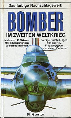 Seller image for Bomber im Zweiten Weltkrieg - Das farbige Nachschlagewerk. Dt. bers.: Alfred W. Krger. for sale by Antiquariat Buchkauz