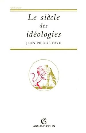 Image du vendeur pour Le sicle des idologies. mis en vente par Antiquariat Buchkauz