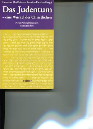 Immagine del venditore per Das Judentum - eine Wurzel des Christlichen - Neue Perspektiven des Miteinanders. venduto da Antiquariat Buchkauz