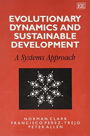 Image du vendeur pour Evolutionary Dynamics and Sustainable Development - A Systems Approach. mis en vente par Antiquariat Buchkauz