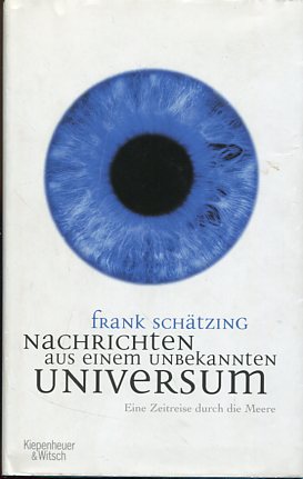 Nachrichten aus einem unbekannten Universum - eine Zeitreise durch die Meere.