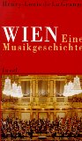 Bild des Verkufers fr Wien : eine Musikgeschichte. Aus dem Franz. von Christina Mansfeld. zum Verkauf von Antiquariat Buchkauz